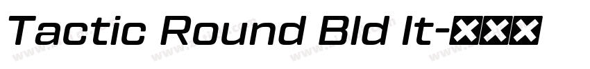 Tactic Round Bld It字体转换